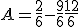 A = \frac{2}{6} - \frac{9}{6} + \frac{12}{6}