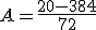 A = \frac{20 - 3 + 84}{72}