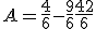 A = \frac{4}{6} - \frac{9}{6} + \frac{42}{6}
