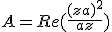 A = Re(\frac{(z+a)^{2}}{az})