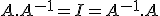 A.A^{-1}=I=A^{-1}.A