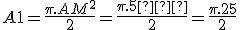 A1 = \frac{\pi.AM^2}{2} = \frac{\pi.5�}{2} = \frac{\pi.25}{2}