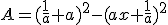 A=(\frac{1}{a}+a)^2-(ax+\frac{1}{a})^2