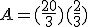 A=(\frac{20}{3})(\frac{2}{3})