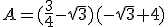 A=(\frac{3}{4}-\sqrt{3})(-\sqrt{3}+4)