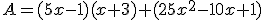 A=(5x-1)(x+3)+(25x^2-10x+1)