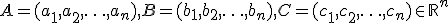 A=(a_1,a_2,\ldots,a_n),B=(b_1,b_2,\ldots,b_n),C=(c_1,c_2,\ldots,c_n)\in\mathbb{R}^n