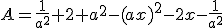 A=\frac{1}{a^2}+2+a^2-(ax)^2-2x-\frac{1}{a^2}