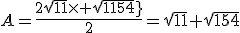 A=\frac{2\sqrt{11}\times sqrt{154}}{2}=\sqrt{11}+\sqrt{154}