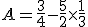 A=\frac{3}{4}-\frac{5}{2}\times\frac{1}{3}
