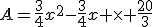 A=\frac{3}{4}x^2-\frac{3}{4}x \times \frac{20}{3}