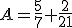 A=\frac{5}{7}+\frac{2}{21}