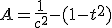 A=\frac1{c^2}-(1-t^2)