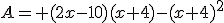 A= (2x-10)(x+4)-(x+4)^2