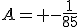 A= -\frac{1}{85}