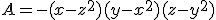 A=-(x-z^2)(y-x^2)(z-y^2)