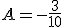 A=-\frac{3}{10}