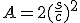 A=2(\frac{s}{c})^2