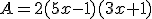 A=2(5x-1)(3x+1)