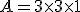 A=3\times3\times1