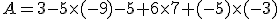 A=3-5\times(-9)-5+6\times7+(-5)\times(-3)