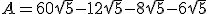 A=60\sqrt{5}-12\sqrt{5}-8\sqrt{5}-6\sqrt{5}