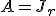 A=J_r