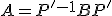A=P'^{-1}BP'
