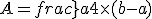 A=frac{\sqrt{2}a}{4}\times(b-a)
