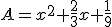 A=x^2+\frac{2}{3}x+\frac{1}{9}