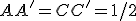 AA' = CC' = 1/2