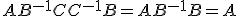 AB^{-1}CC^{-1}B = AB^{-1}B = A