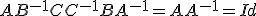 AB^{-1}CC^{-1}BA^{-1} = AA^{-1} = Id