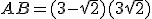 AB = (3 - \sqrt{2})(3 + \sqrt{2})