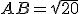 AB=sqrt{20}