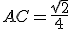 AC=\frac{\sqrt{2}}{4}