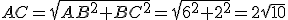 AC=\sqrt{AB^2+BC^2}=\sqrt{6^2+2^2}=2\sqrt{10}