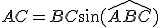 AC=BC\sin(\widehat{ABC})