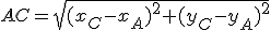 AC=sqrt{(x_C-x_A)^2+(y_C-y_A)^2}