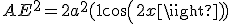 AE^2 = 2a^2(1+cos(2x))