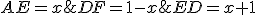 AE=x;ED=x+1;DF=1-x