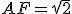 AF = \sqrt{2}