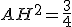 AH^2 = \frac{3}{4}