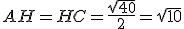 AH=HC=\frac{\sqrt{40}}{2}=\sqrt{10}