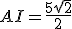 AI=\frac{5\sqrt{2}}{2}