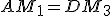 AM_1=DM_3