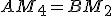 AM_4=BM_2