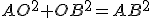 AO^2+OB^2=AB^2