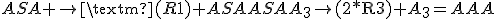 ASA \rightarrow\text{(R1)} ASAASAA_{3}\rightarrow\text{(2*R3)} A_{3}=AAA