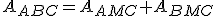 A_{ABC}=A_{AMC}+A_{BMC}